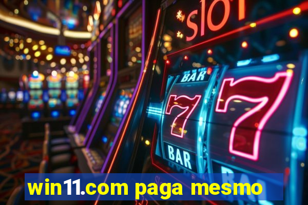 win11.com paga mesmo